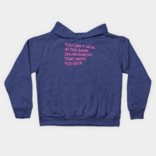 "You Can't Heal..." in pink balloons Kids Hoodie